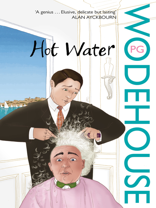 Title details for Hot Water by P.G. Wodehouse - Available